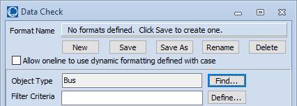 Define Checks Tab Allows you to create, delete, and edit Data Checks Right click and choose Insert to add a new DataCheck