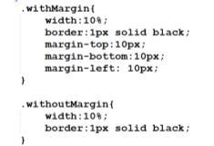 CSS Layout: Box Model: Margin The following example demonstrates how margin property can be used 25 CSS Layout: Box Model: Margin Similar effect on the previous example can be achieved by using the