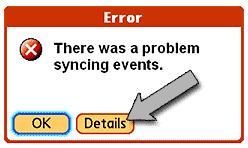 Palm OS Based ActiveSync Troubleshooting ActiveSync errors use two layers: the quick error screen (worthless), and a "Details" screen that has more