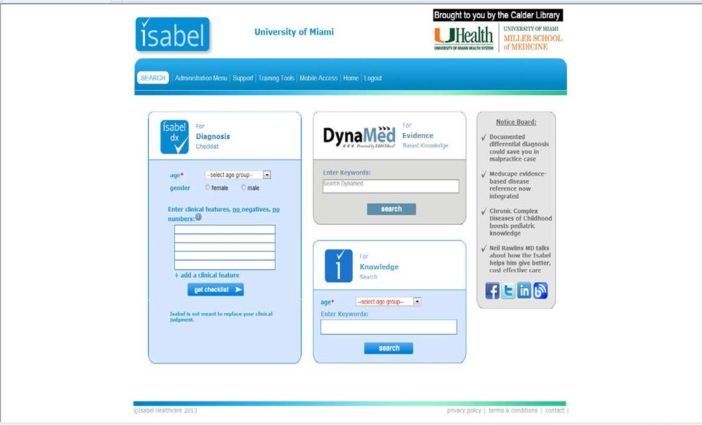 Isabel (Isabel Healthcare) *Provides a checklist of likely diagnoses *Serves as a gateway to clinical information resources Enter age and