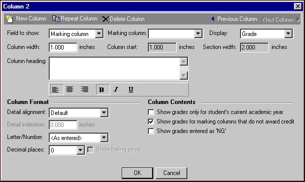 TRANSCRIPTS 13 Marking column. If you select Marking column in Field to show, the Marking column and Display fields appear as well as other formatting options.