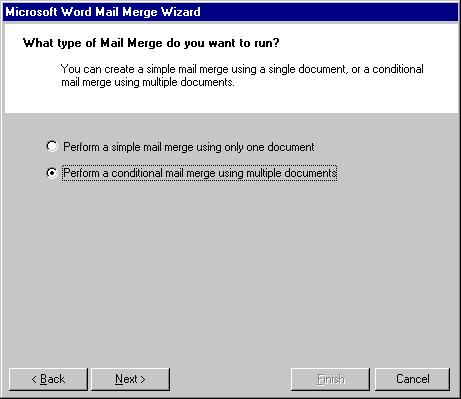 L ETTERS 30 23. Select Perform a conditional mail merge using multiple documents.