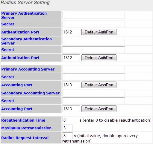 5.1.4 Radius Server Settings Primary Authentication Server Secondary Authentication Server Secret Authentication Port Primary Accounting Server Secondary Accounting Server Secret Accounting Port