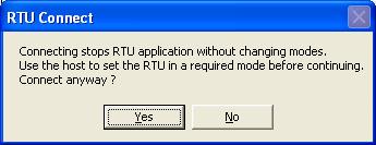 Connect to RTU Use the Connect to RTU button to Connect to the RTU, or use the Connect menu entry under the Perform RTU Action menu.