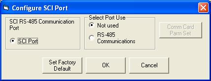 Configure SCI Ports To access this screen from the Main Screen, press the SCI Port button. SCI RS-485 Communication Port: Select the communications port.