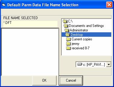 Default Parm Data File Name Selection On the File menu, select Load Defaults File, to access this screen. This screen is also opened when you press the Set Factory Default button on any page.