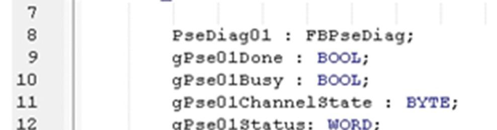 instance of the FBPseDiag with the instruction: PROGRAM mydiagpse01 Assign the FBPseDiag block to the PseDiag01 instance