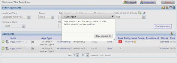 Sample Auto Logout Notification The Auto Logout pop-up serves as an indicator that your login session is about to expire due to inactivity, and includes a Stay Logged In button you can click to
