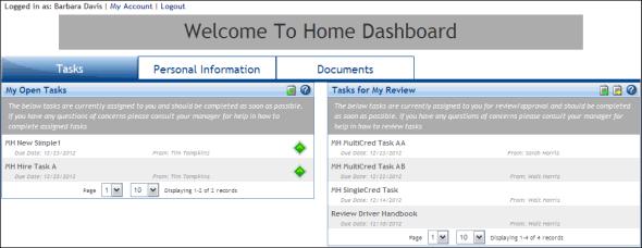 2. HOME DASHBOARD OVERVIEW The Home dashboard allows employees and task assignees to complete assigned tasks, review and accept or reject tasks, update their personal information, review documents