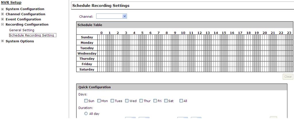 6.4.2 Schedule Recording Here you can define the time range of the schedule recording for all channels. To configure a schedule recording: 1.