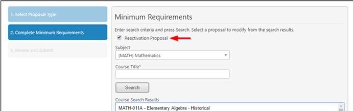 Course Reactivation The Course Reactivation feature allows admin users to use a modification proposal to reactivate historical courses that have no active version in