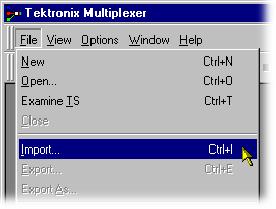 Multiplexer - Getting Started from the list to save using the Import file dialog box.