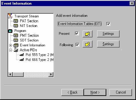 Multiplexer - Wizards Event Information Dialog Box The Event Information dialog box allows you to add Present and Following event information. 18.