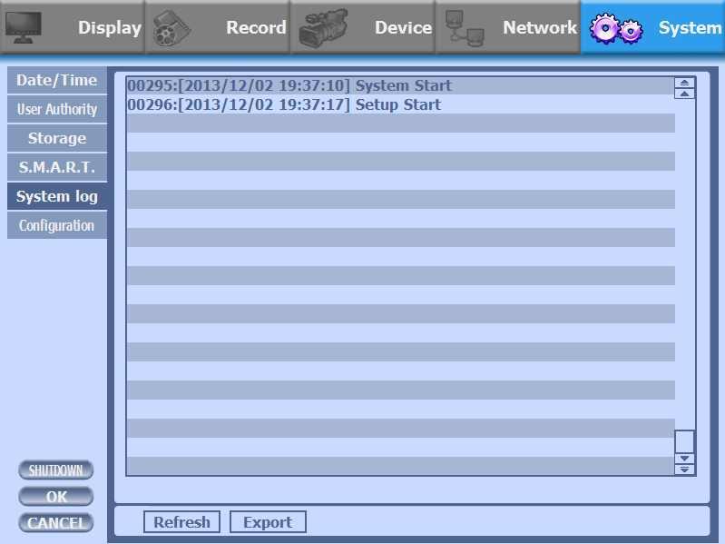 CH 3 How to Use 5) System Log You may view all System administration log from Setup à System à System Log.