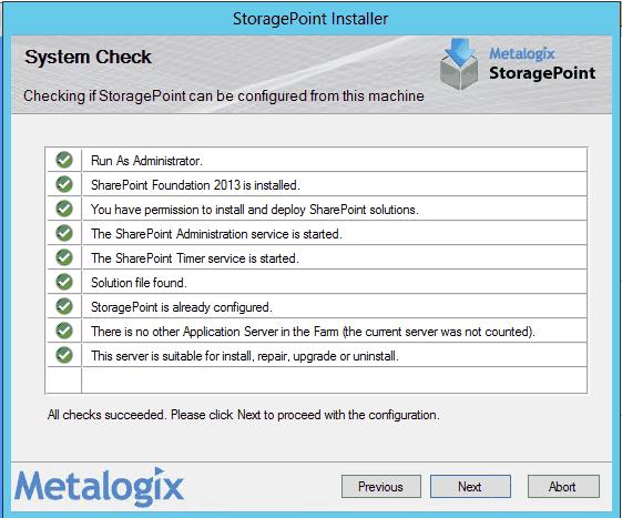 5. The installer will now perform a series of system checks to make sure the system is ready for Metalogix StoragePoint to be modified. If all system checks pass click Next.