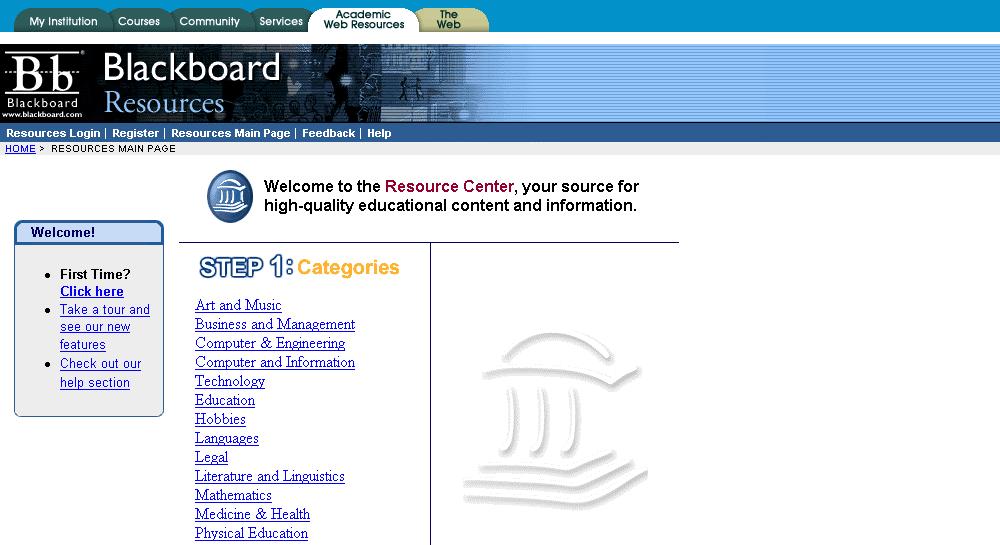 Welcome to Blackboard 5 Blackboard 5 Tab Areas, continued Academic Web Resources Tab The Academic Web Resources Tab area provides direct access to Blackboard s Resource Center where users explore a
