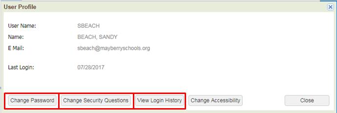 ACCESSING THE USER PROFILE 1. Click the Profile Image icon next to your username (top right). 2. Select User Profile. Changing a Password/Changing Security Questions/View Login History 1.