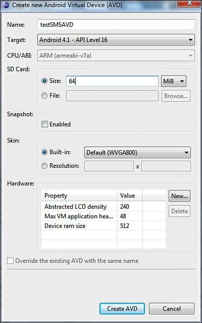 Figure 11.4. A dialog box showing configuration settings for the new AVD Let s designate the SD Card size as 64MB. The Skin and Hardware attributes are set by default.