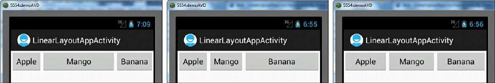 let s assign a weight attribute to the three controls. Modify the activity_linear_layout_app.xml file to appear as shown in Listing 3.4. Listing 3.4. The activity_linear_layout_app.
