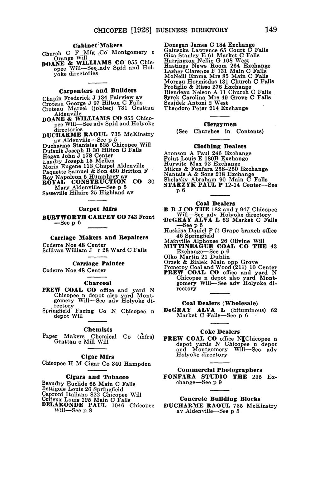 CHICOPEE [1923] BUSINESS DIRECTORY 149 Cabinet: l\lakers Church C F.Mfg ;Co- Montgomery c Orange WIll DOANE &, WILLIA.