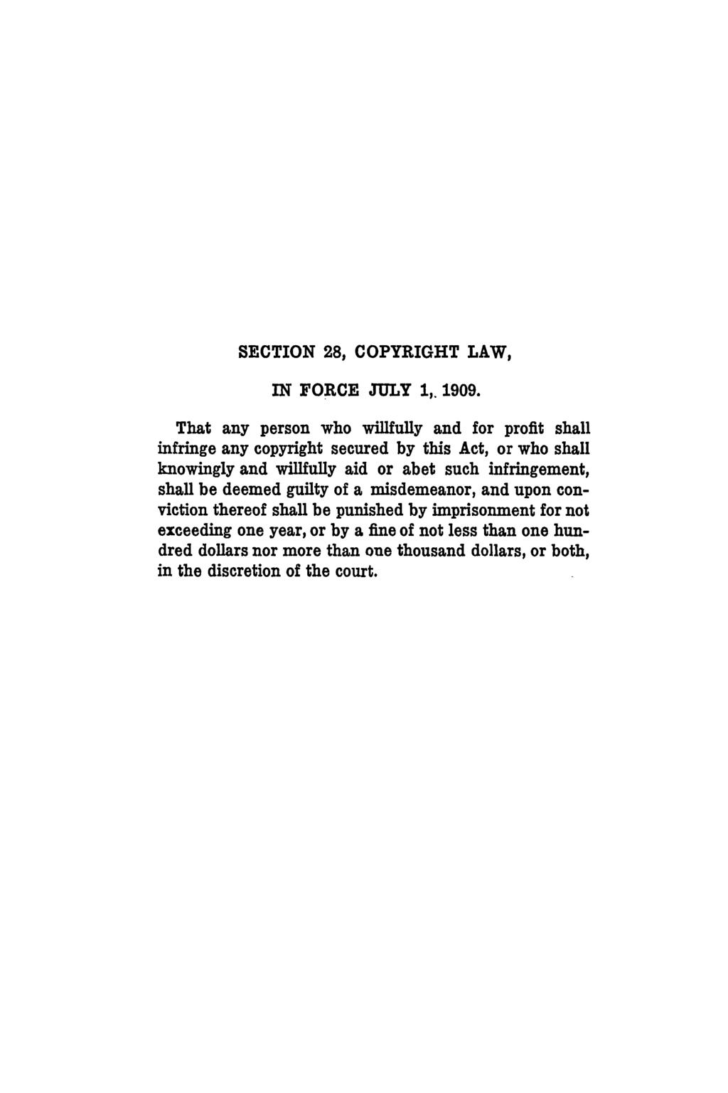 SECTION 28, COPYRIGHT LAW, IN FORCE JULY 1,. 1909.