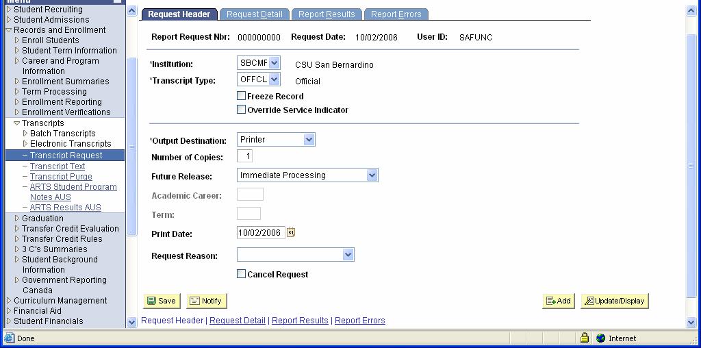 Select Add a New Value Transcript Request Header 1. Institutin SBCMP this value will default. 2.