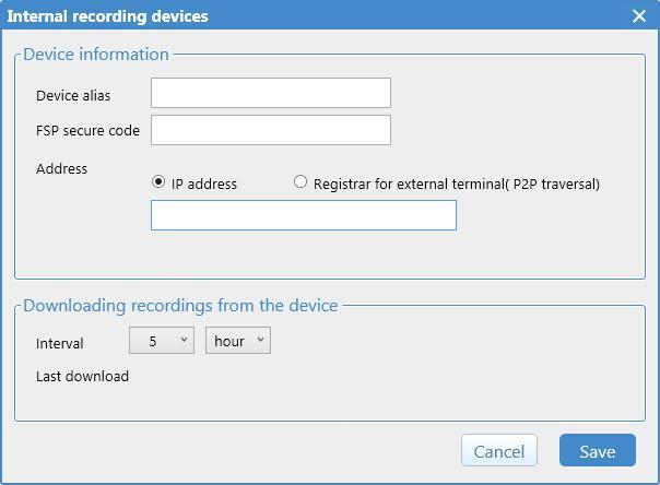 Device Alias FSP secure code The name of file folder to store recording files. Characters \/, :, *,?, ", <, and > are not allowed. Fill the device s FSP code here.