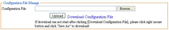 6.7 Config Manage When all parameters have been modified, you can download the configuration file and save it. Then you do not need to modify again only upload configuration file.