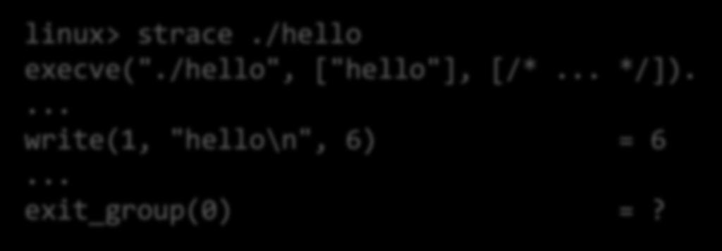 printf("o"); printf("\n"); fflush(stdout); exit(0); } linux> strace.