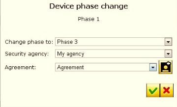 Quick start - client Select Devices from the menu,click on the Change phase icon for any given device, and set: the appropriate phase the security agency that will be responsible for monitoring the