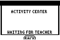 Students login and chose ACTIVITY CENTER from the TI-NAVIGATOR