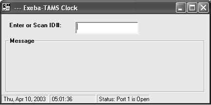 TAMS Clock When the Exeba -TAMS built-in clock is used, the employee clock ins and clock outs are viewed on the computer's monitor and the system date and time are recorded.
