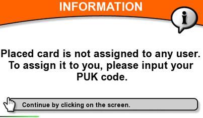 enter your PUK (Pin Unlocking Key) code. Touch anywhere on the screen to display a keypad. Enter your PUK code; then touch OK.