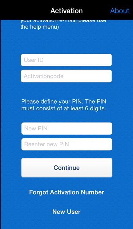 Navigate back to the registration view, enter your user ID, your activation number and your PIN to activate your