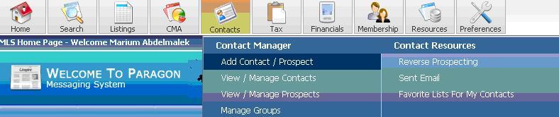 Step 2. Adding Contacts / Prospects to Paragon 1. Click On Contacts located on the Paragon Toolbar and then on Add Contact / Prospect. In the Add Contact Window 1.