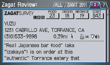 Finding a restaurant The ZAGAT SURVEY for some restaurants is available in the system. See the INFO screen (Other), Key to Zagat Ratings for an explanation of these ratings (see page 90).