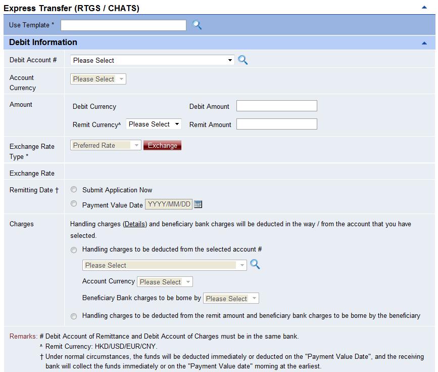 Express Transfer (RTGS/CHATS) input screen will be displayed after selection. 3.