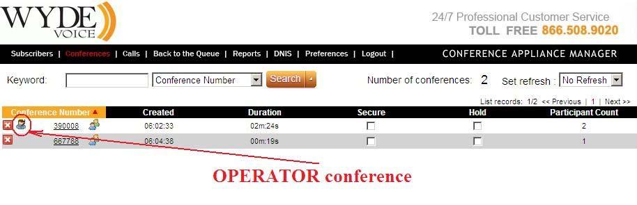 48 Control Operator Conferences Using If the OPERATOR conference is in progress on the Conferences view there will be shown operator conference icon in the Conference Number column for the OPERATOR