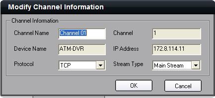 Channel number of the device, unchangeable Device name that unchangeable Device IP address that unchangeable Select connection protocol: TCP, UTP, MCAST and RTP.