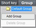 Right click in the empty area and you will see sub menu as shown on the right. Select Add Group. Input the group name and click OK.