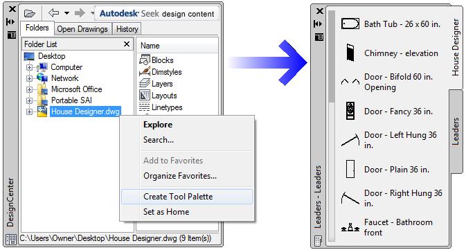 Creating a Custom Tool Palette (cont d...) Create a Tool Palette with Design Center [Option 1] 1. With the Design Center Palette window open, navigate to the desired drawing file. 2.