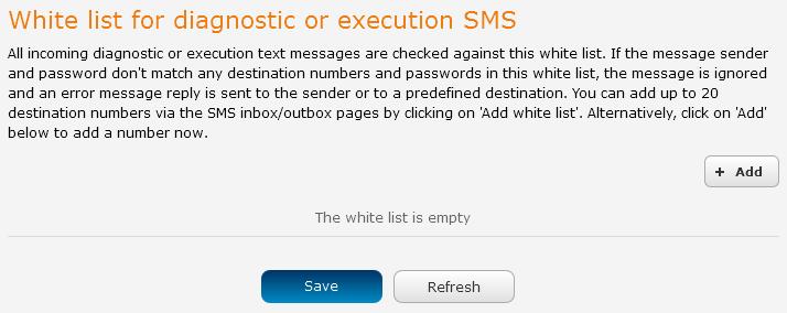 White List for diagnostic or execution SMS The white list is a list of mobile numbers that you can create which are considered friendly to the router.
