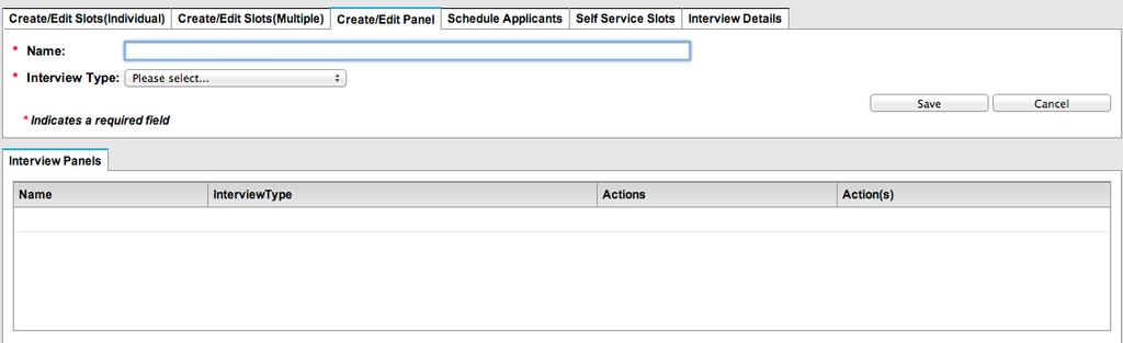 Visit Interview Management by clicking on this section in the Vacancy Level Actions field: 2. Click Create Panel to add a new interview panel; Add a Name for your panel (e.g. First Interview Panel, Second Interview Panel etc).