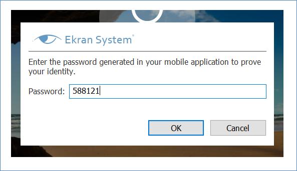 Two-Factor Authentication The Ekran System Client prompts the