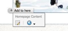 Click on the Homepage Content area and select the "Add to here insert tag at the bottom of the Home Page Slider. 4.