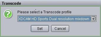InGame Archiving Process Transcode from Access This section describes how to select a profile and perform a transcode operation from Access. To transcode and mixdown a sequence from Access: 1.