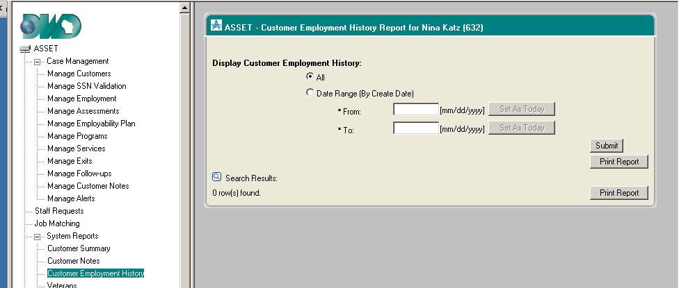 ASSET SYSTEMS REPORT Users Guide 5-3 CUSTOMER EMPLOYMENT HISTORY The Customer Employment History Report is a system report that provides workers with the ability to print a complete work history that