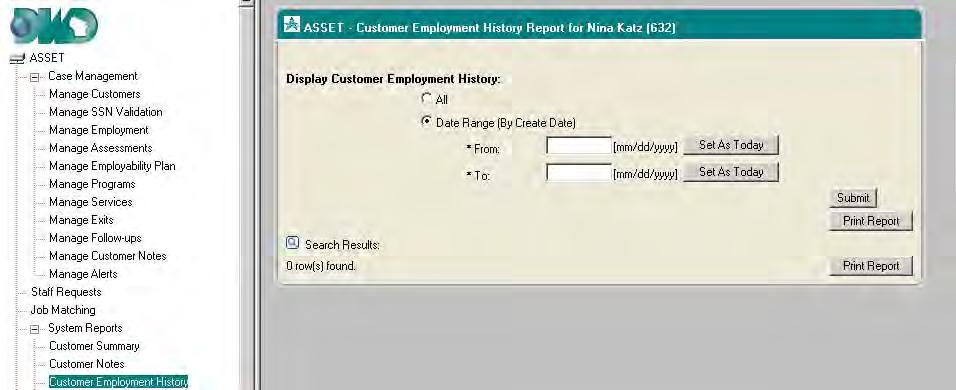 Search. The example below reflects the Employment History if the Date Range option is chosen.