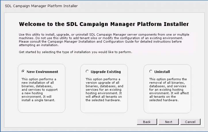 3 SDL Campaign Manager Platform Installer STOP: Before running the Campaign Manager Installer, be sure that for each of the server roles, you have met the list of prerequisites found in section 2.