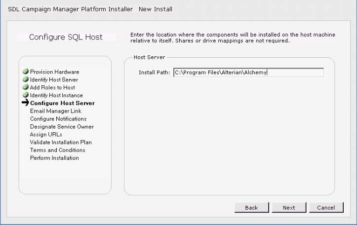 Step 7 Specify Install Folder (SQL) This screen applies to the SQL Server machine only and is used to specify where the installation files should be placed.